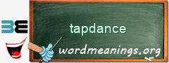 WordMeaning blackboard for tapdance